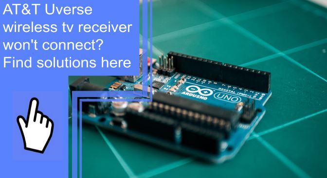 att uverse wireless tv receiver won_t connect