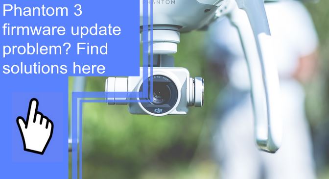 phantom 3 firmware update problem